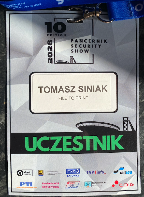 Tomasz Siniak's FILE TO PRINT PrintFactory dealer Pancernik Security Show 2026 Katowice identifier. Copyright by Pancernik IT, all brands on the photo and Tomasz Siniak FILE TO PRINT Warsaw Poland